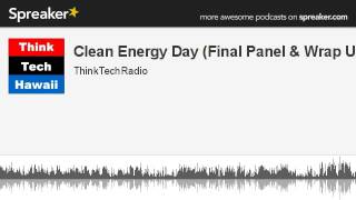 Clean-Energy-Day-Final-Panel-Wrap-Up-made-wit-attachment