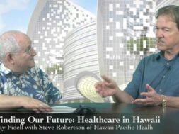 Finding-our-Future-Healthcare-in-Hawaii-with-Steve-Robertson-attachment