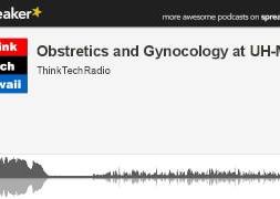 Obstretics-and-Gynocology-at-UH-Manoa-made-with-Spreaker-attachment
