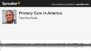 Primary-Care-in-America-made-with-Spreaker-attachment