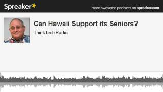 Can-Hawaii-Support-its-Seniors-Audrey-Suga-Nagakawa-made-with-Spreaker-attachment