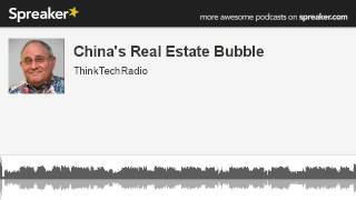 Chinas-Real-Estate-Bubble-made-with-Spreaker-attachment