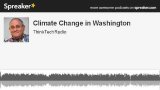 Climate-Change-in-Washington-made-with-Spreaker-attachment