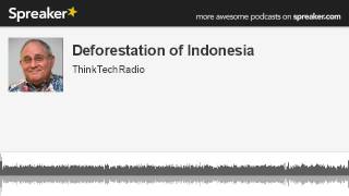 Deforestation-of-Indonesia-made-with-Spreaker-attachment