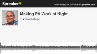 Making-PV-Work-at-Night-made-with-Spreaker-attachment