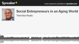 Social-Entrepreneurs-in-an-Aging-World-made-with-Spreaker-attachment