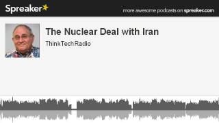 The-Nuclear-Deal-with-Iran-made-with-Spreaker-attachment
