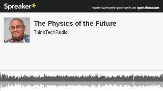 The-Physics-of-the-Future-made-with-Spreaker-attachment