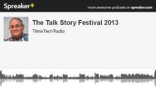 The-Talk-Story-Festival-2013-made-with-Spreaker-attachment