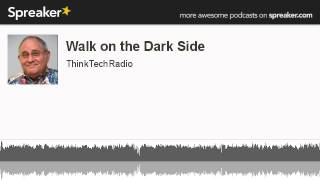 Walk-on-the-Dark-Side-made-with-Spreaker-attachment