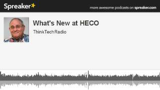 Whats-New-at-HECO-made-with-Spreaker-attachment