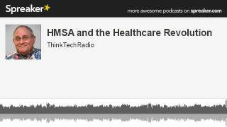 HMSA-and-the-Healthcare-Revolution-made-with-Spreaker-attachment